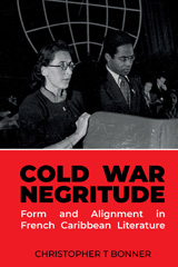 E-book, Cold War Negritude : Form and Alignment in French Caribbean Literature, Bonner, Christopher T., Liverpool University Press