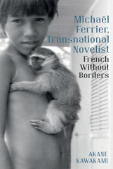 E-book, Michaël Ferrier, Transnational Novelist : French Without Borders, Kawakami, Akane, Liverpool University Press