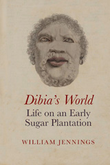 E-book, Dibia's World : Life on an Early Sugar Plantation, Liverpool University Press