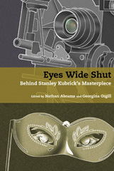 eBook, Eyes Wide Shut : Behind Stanley Kubrick's Masterpiece, Liverpool University Press