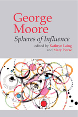 E-book, George Moore : Spheres of Influence, Liverpool University Press
