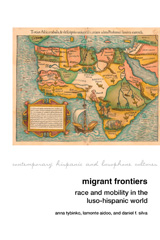 E-book, Migrant Frontiers : Race and Mobility in the Luso-Hispanic World, Liverpool University Press