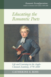 E-book, Educating the Romantic Poets : Life and Learning in the Anglo-Classical Academy, 1770-1850, Liverpool University Press