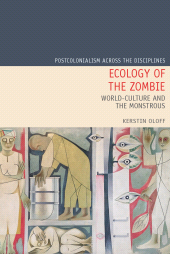 E-book, Ecology of the Zombie : World-Culture and the Monstrous, Liverpool University Press