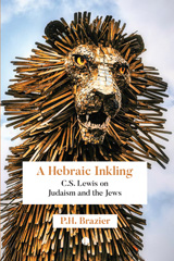 E-book, A Hebraic Inkling : C.S. Lewis on Judaism and the Jews, Brazier, P. H., The Lutterworth Press