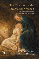 E-book, The Doctrine of the Incarnation Opened : An Abridgement with Introduction and Response, Irving, Edward, The Lutterworth Press