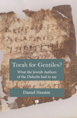 E-book, Torah for Gentiles? : What the Jewish Authors of the Didache had to say, Nessim, Daniel, The Lutterworth Press