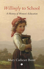 eBook, Willingly to School : A History of Women's Education, The Lutterworth Press