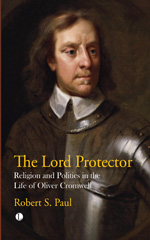 E-book, The Lord Protector : Religion and Politics in the Life of Oliver Cromwell, The Lutterworth Press