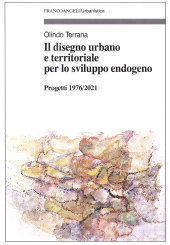 E-book, Il disegno urbano e territoriale per lo sviluppo endogeno : progetti 1976/2021, FrancoAngeli