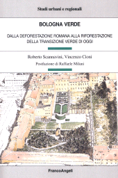 eBook, Bologna verde : dalla deforestazione romana alla riforestazione della transizione verde di oggi, FrancoAngeli