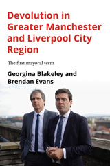 E-book, Devolution in Greater Manchester and Liverpool City Region : The first mayoral term, Manchester University Press