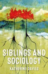 E-book, Siblings and sociology, Davies, Katherine, Manchester University Press