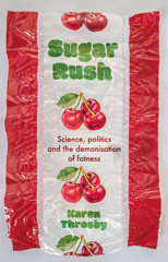 E-book, Sugar rush : Science, politics and the demonisation of fatness, Throsby, Karen, Manchester University Press