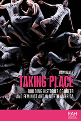 eBook, Taking place : Building histories of queer and feminist art in North America, Silver, Erin, Manchester University Press