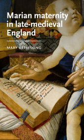 E-book, Marian maternity in late-medieval England, Manchester University Press