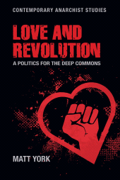 eBook, Love and revolution : A politics for the deep commons, Manchester University Press