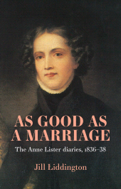 eBook, As Good as a Marriage : The Anne Lister Diaries 1836-38, Manchester University Press