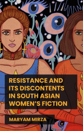 eBook, Resistance and its discontents in South Asian women's fiction, Manchester University Press