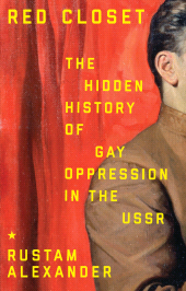 eBook, Red closet : The hidden history of gay oppression in the USSR, Manchester University Press
