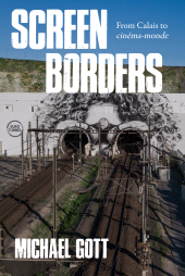 E-book, Screen borders : From Calais to "cinéma-monde", Manchester University Press