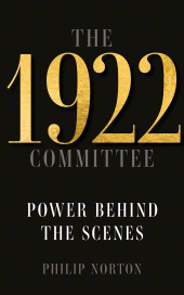 E-book, The 1922 Committee : Power behind the scenes, Manchester University Press