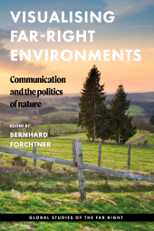 E-book, Visualising far-right environments : Communication and the politics of nature, Manchester University Press