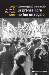 E-book, La prensa libre no fue un regalo : cómo se gestó la Transición, Marcial Pons ediciones de historia