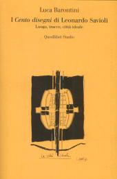 E-book, I cento disegni di Leonardo Savioli : Luogo, tracce, città ideale, Quodlibet