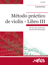 E-book, Método práctico de violín Libro III : De las cinco posiciones  Escuela del desmangue, Melos Ediciones Musicales