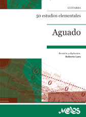 E-book, Aguado : 50 estudios elementales - Revisión y digitación: Roberto Lara, Melos Ediciones Musicales