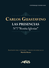 E-book, Las presencias N 7 Rosita Iglesias Carlos Guastavino : Adaptación para Contrabajo  - Adapted for Double Bass by Martín Rosso, Melos Ediciones Musicales