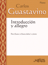 E-book, Introducción y allegro : Para flauta (o flauta dulce) y piano. Carlos Guastavino, Melos Ediciones Musicales