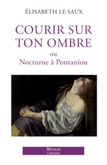 eBook, Courir sur ton ombre ou Nocturne à Pontaniou, Le Saux, Élisabeth, Michalon