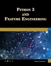 E-book, Python 3 and Feature Engineering, Campesato, Oswald, Mercury Learning and Information