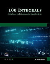 E-book, 100 Integrals : Solutions and Engineering Applications, Tabatabaian, Mehrzad, Mercury Learning and Information
