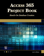 E-book, Access 365 Project Book : Hands-On Database Creation, Mercury Learning and Information