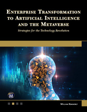 eBook, Enterprise Transformation to Artificial Intelligence and the Metaverse : Strategies for the Technology Revolution, Kimmerly, William, Mercury Learning and Information