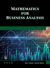 E-book, Mathematics for Business Analysis, Turner, Paul, Mercury Learning and Information