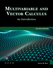 eBook, Multivariable and Vector Calculus : An Introduction, Mercury Learning and Information