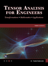 eBook, Tensor Analysis for Engineers : Transformations - Mathematics - Applications, Mercury Learning and Information