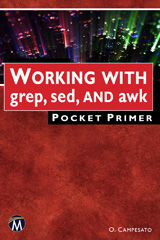 E-book, WORKING WITH grep, sed, AND awk Pocket Primer, Mercury Learning and Information