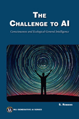 eBook, The Challenge to AI : Consciousness and Ecological General Intelligence, Robbins, Stephen, Mercury Learning and Information