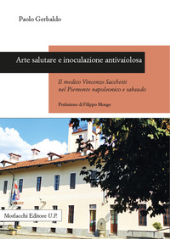 E-book, Arte salutare e inoculazione antivaiolosa : il medico Vincenzo Sacchetti nel Piemonte napoleonico e sabaudo, Morlacchi