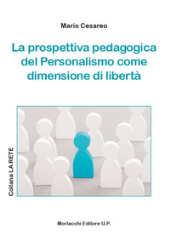 E-book, La prospettiva pedagogica del Personalismo come dimensione di libertà, Morlacchi