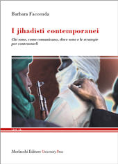 E-book, I jihadisti contemporanei : chi sono, come comunicano, dove sono e le strategie per contrastarli, Morlacchi