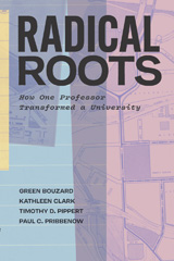 E-book, Radical Roots : How One Professor Transformed a University, Myers Education Press