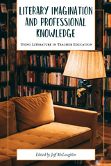 E-book, Literary Imagination and Professional Knowledge : Using Literature in Teacher Education, Myers Education Press