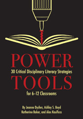eBook, Power Tools : 30 Critical Disciplinary Literacy Strategies for 6-12 Classrooms, Dyches, Jeanne, Myers Education Press