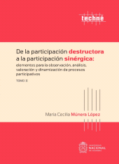 E-book, De la participación destructora a la participación sinérgica: elementos para la observación, análisis, valoración y dinamización de procesos participativos. Tomo II, Universidad Nacional de Colombia